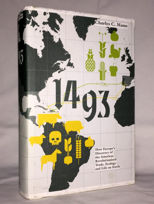 1493: How the Ecological Collision of Europe and the Americas Gave Rise to the Modern World. Charles Mann book cover