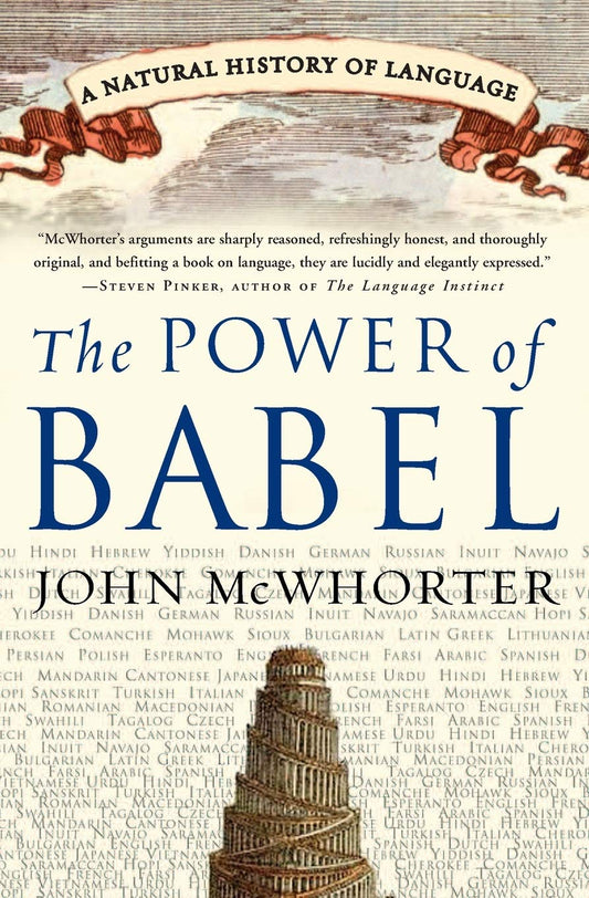 Power of Babel: A Natural History of Language