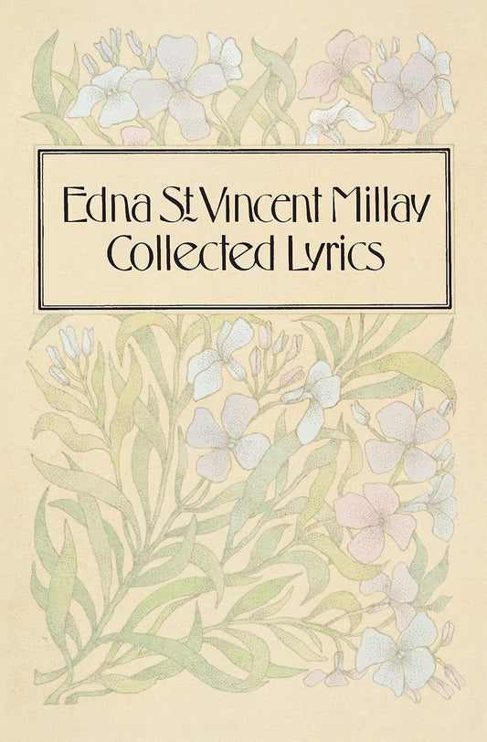 Collected Lyrics of Edna St. Vincent Millay book cover
