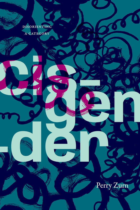 Cisgender: Disorienting a Category book cover
