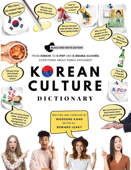 Korean Culture Dictionary: From Kimchi To K-Pop And K-Drama Clichés. Everything About Korea Explained! book cover
