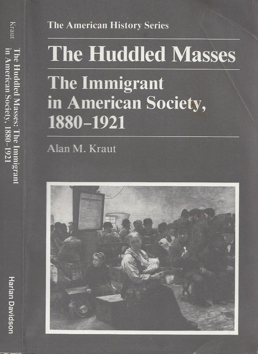Huddled Masses: The Immigrant in American Society, 1880-1921 book cover