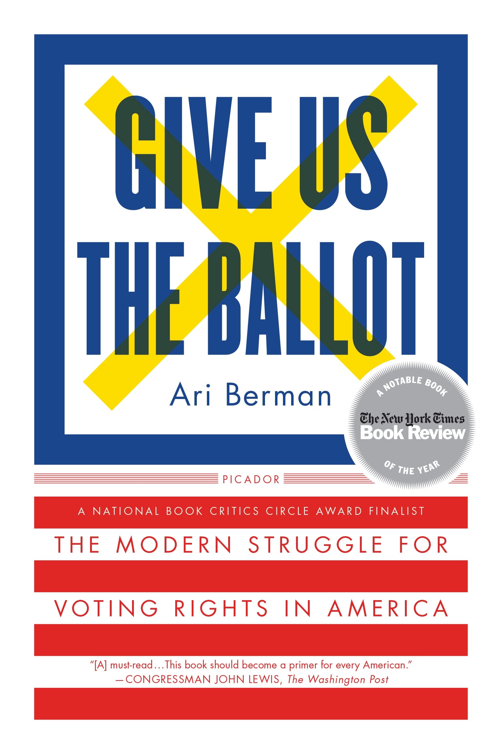 Give Us the Ballot: The Modern Struggle for Voting Rights in America book cover