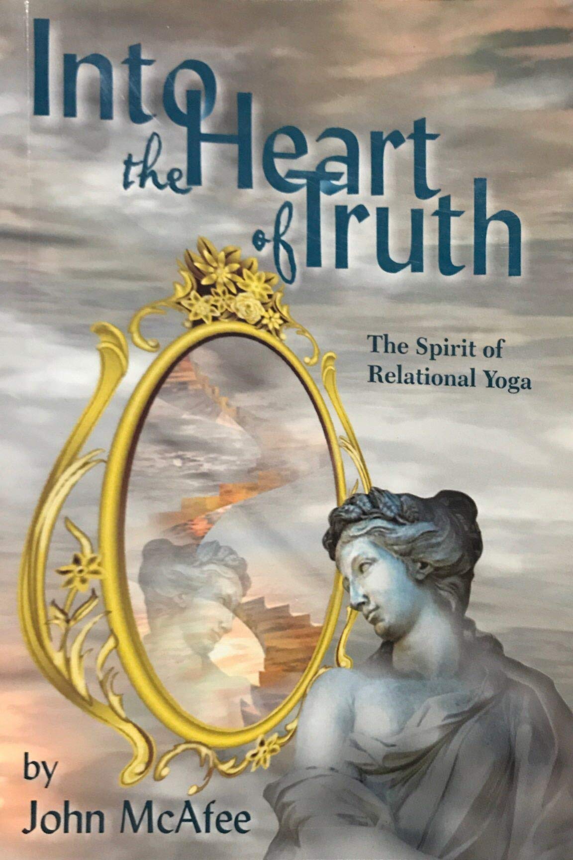 Into the Heart of Truth: The Spirit of Relational Yoga book cover