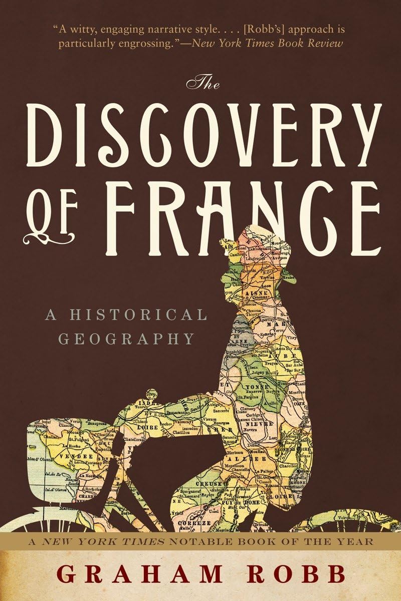 Discovery of France: A Historical Geography