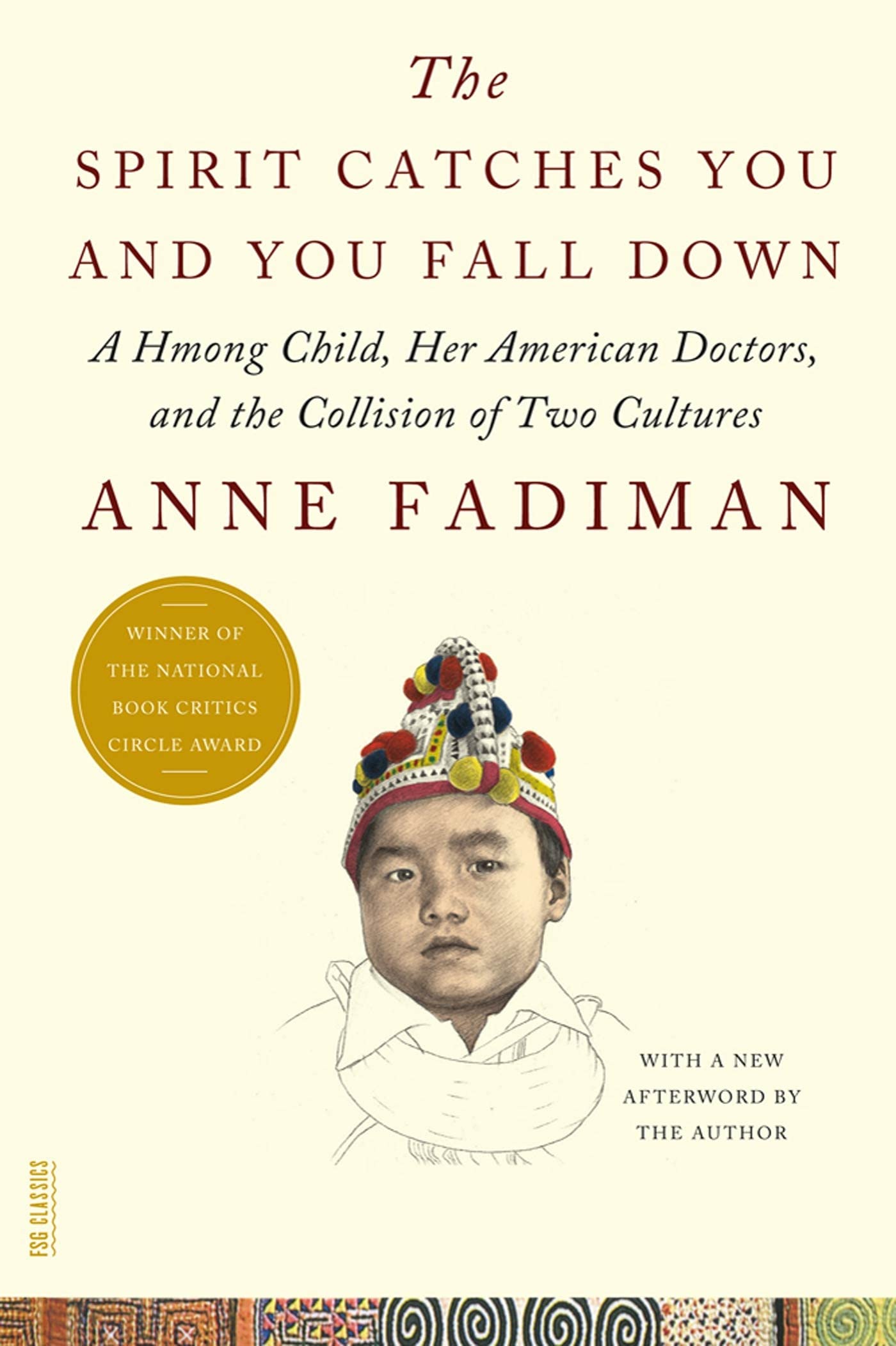 Spirit Catches You and You Fall Down: A Hmong Child, Her American Doctors, and the Collision of Two Cultures book cover