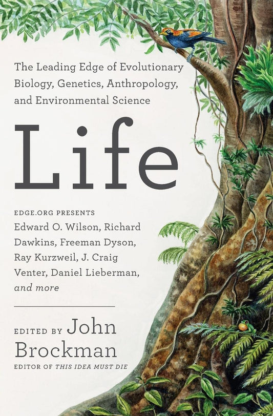 Life: The Leading Edge of Evolutionary Biology, Genetics, Anthropology, and Environmental Science book cover