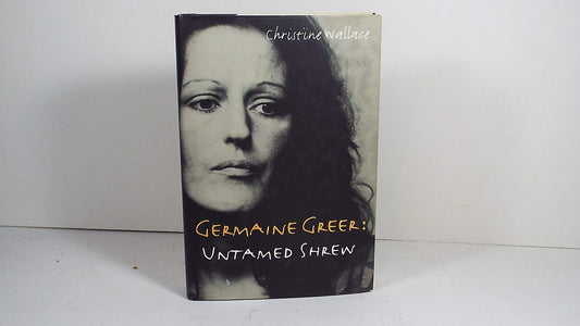 Germaine Greer, Untamed Shrew