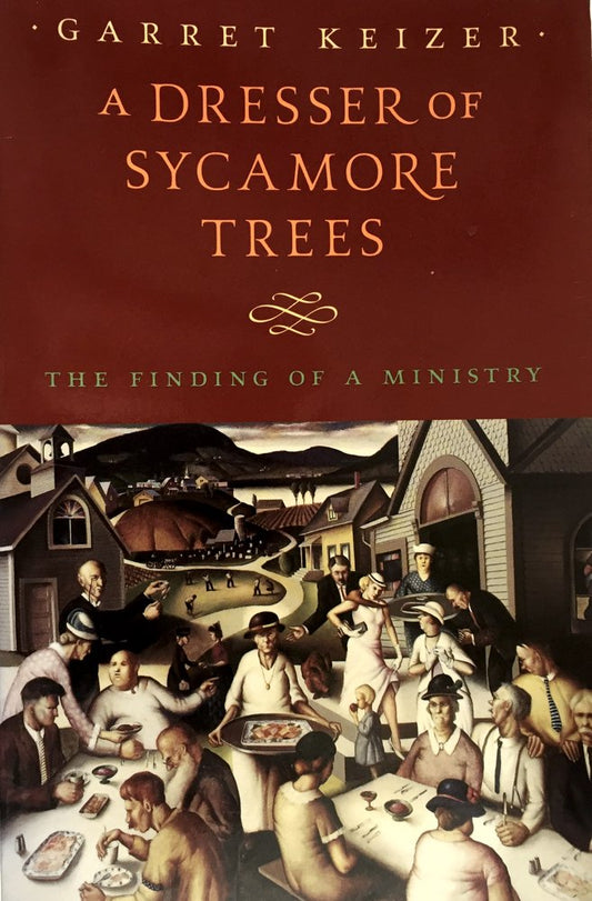 Dresser of Sycamore Trees: The Finding of a Ministry book cover