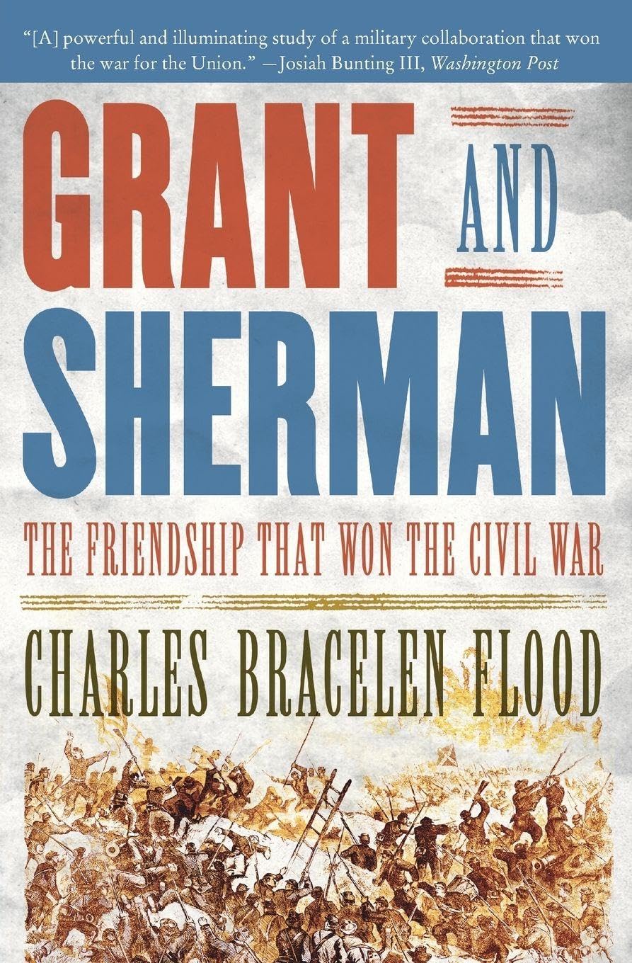Grant and Sherman: The Friendship That Won the Civil War book cover