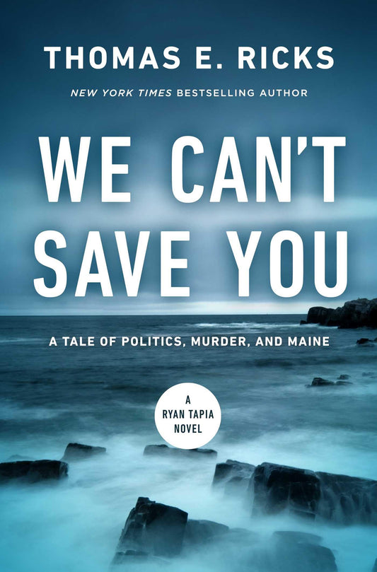 We Can't Save You: A Tale of Politics, Murder, and Maine book cover