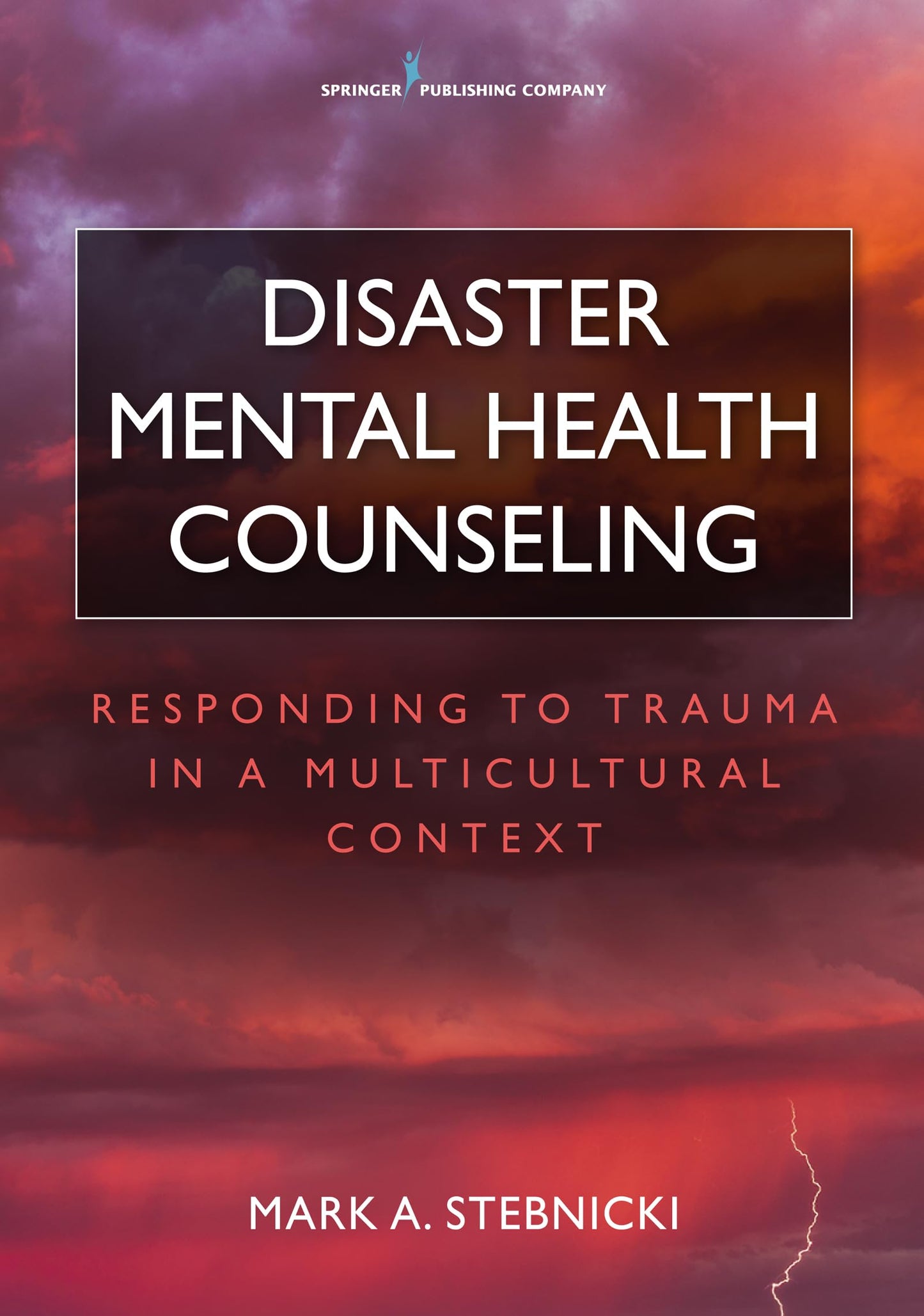 Disaster Mental Health Counseling: Responding to Trauma in a Multicultural Context book cover