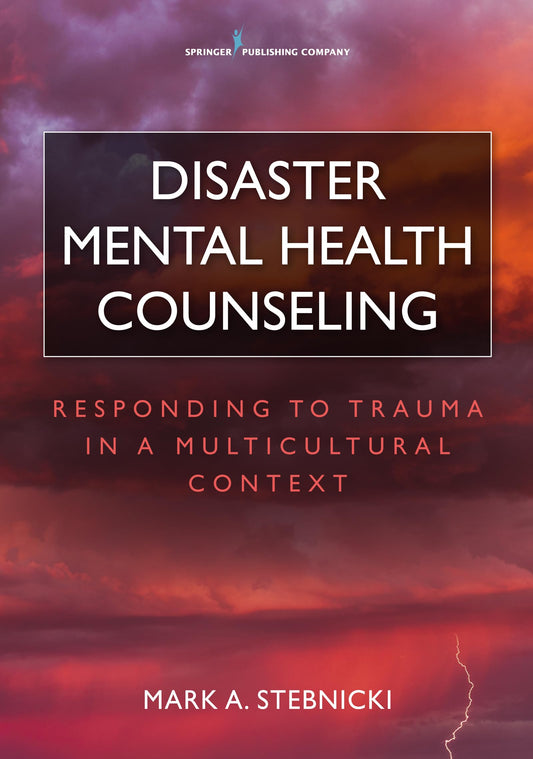 Disaster Mental Health Counseling: Responding to Trauma in a Multicultural Context book cover