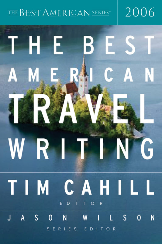 Best American Travel Writing 2006 (2006) book cover