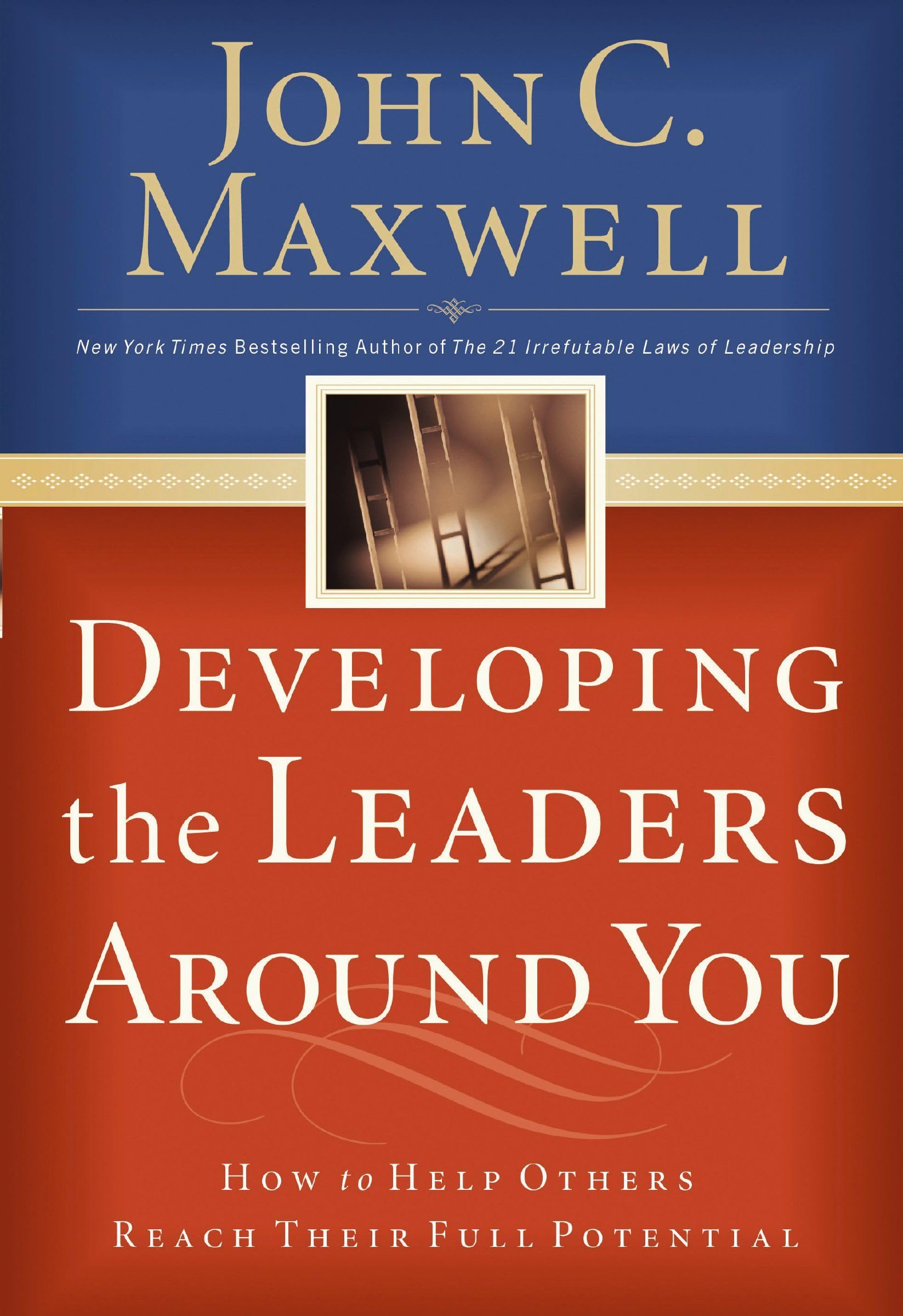 Developing the Leaders Around You: How to Help Others Reach Their Full Potential book cover