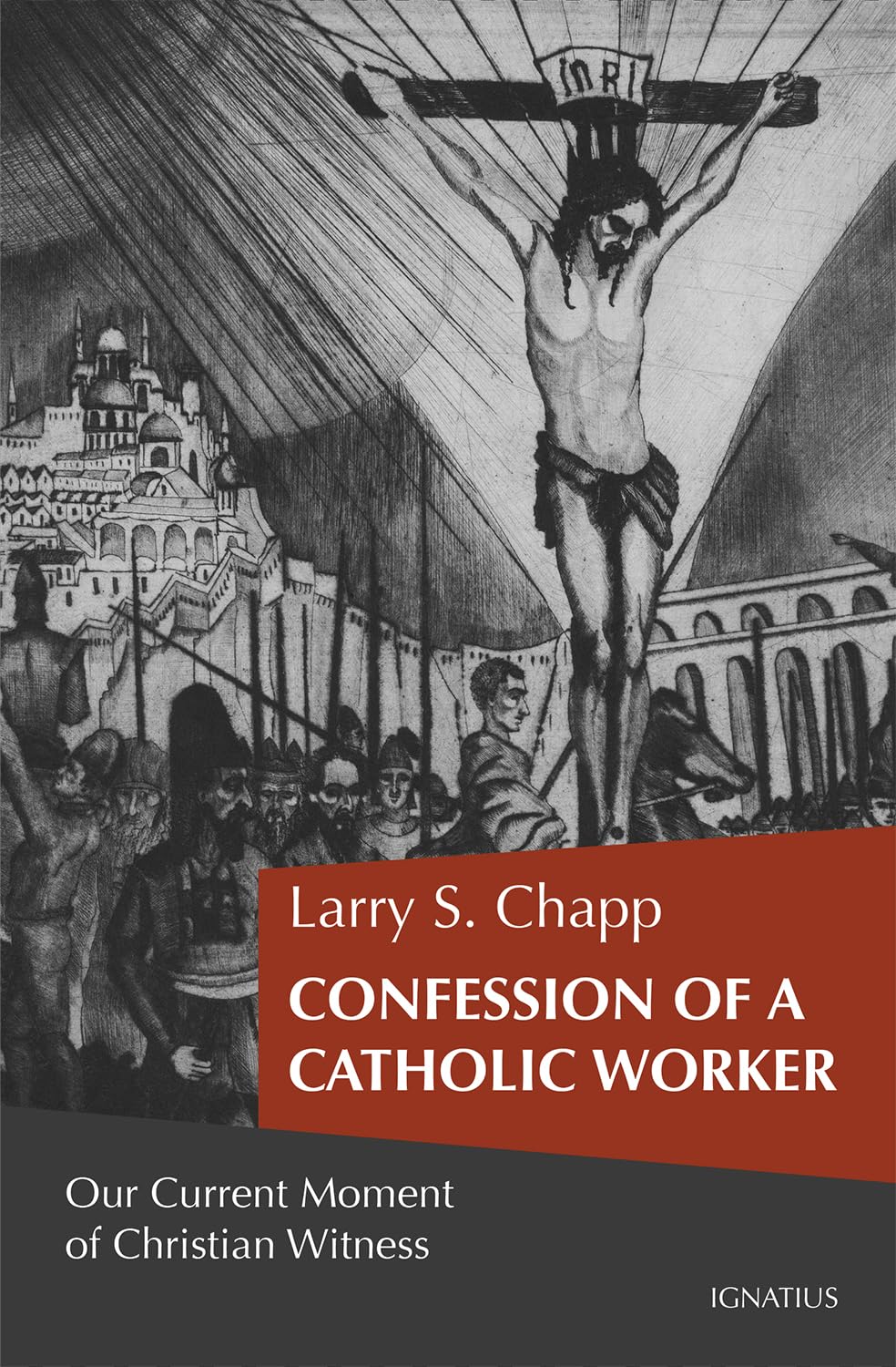 Confession of a Catholic Worker: Our Moment of Christian Witness book cover