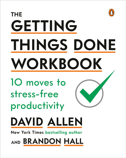 Getting Things Done Workbook: 10 Moves to Stress-Free Productivity