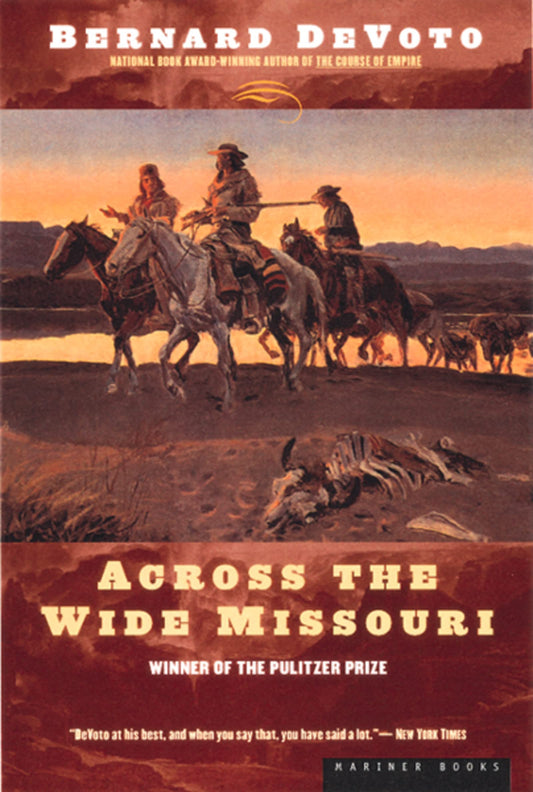 Across the Wide Missouri: Winner of the Pulitzer Prize book cover