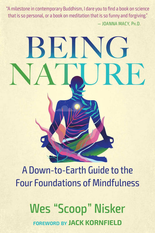 Being Nature: A Down-To-Earth Guide to the Four Foundations of Mindfulness (Edition, New of Buddha's Nature) book cover
