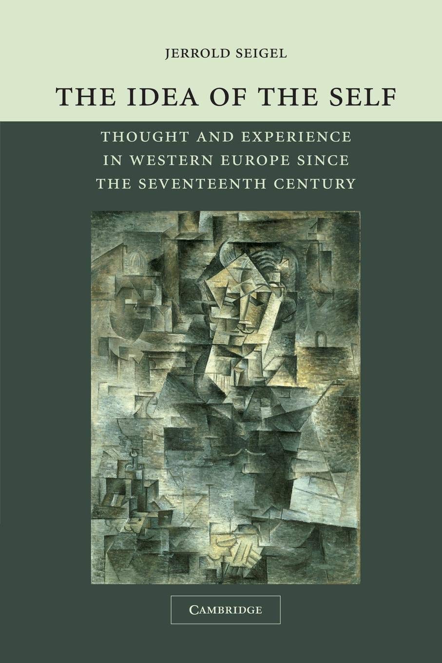 Idea of the Self: Thought and Experience in Western Europe Since the Seventeenth Century