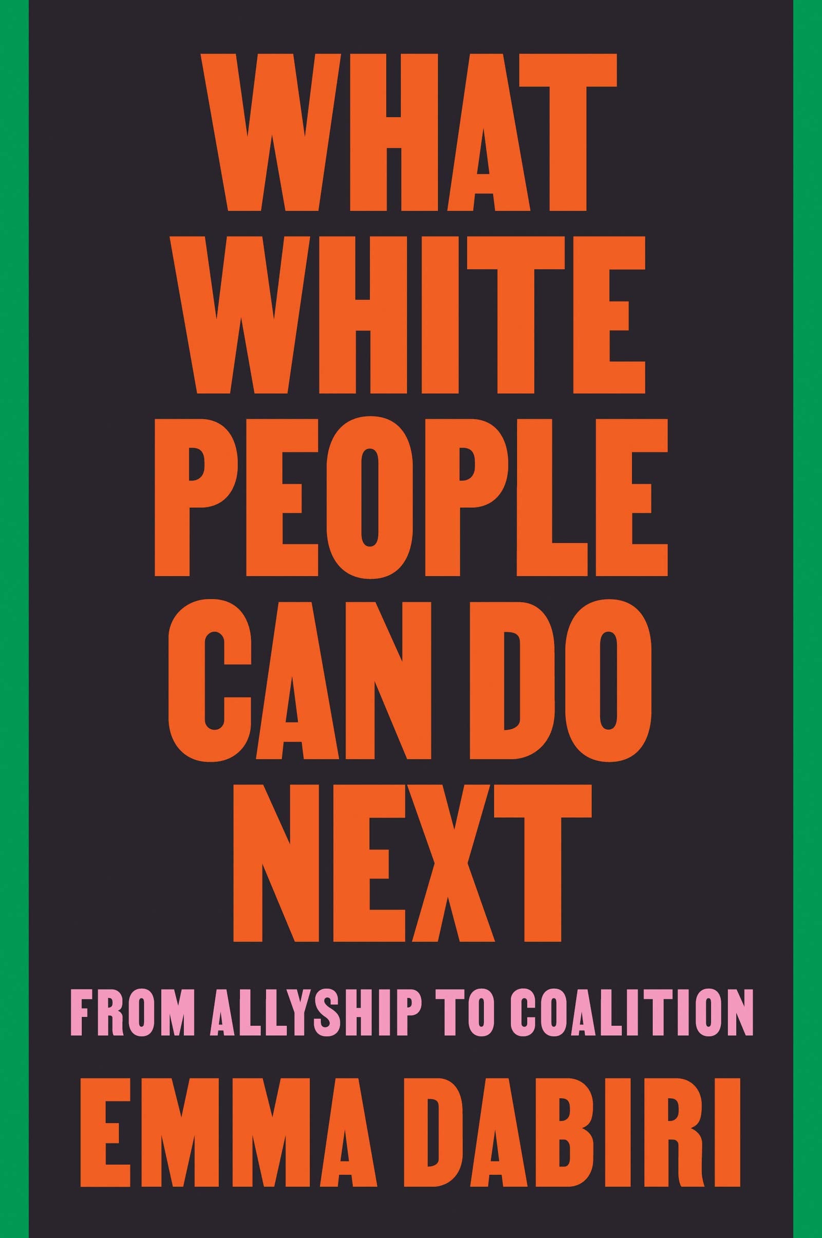 What White People Can Do Next: From Allyship to Coalition book cover