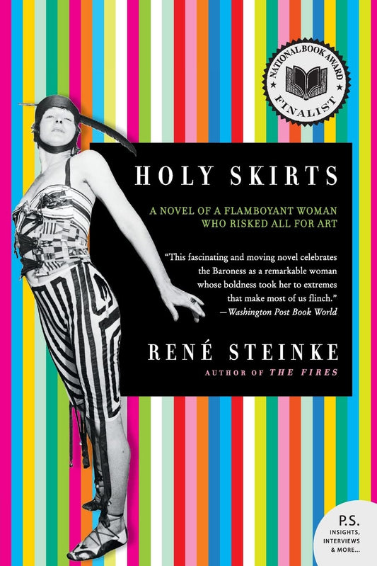 Holy Skirts: A Novel of a Flamboyant Woman Who Risked All for Art