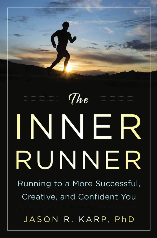 Inner Runner: Running to a More Successful, Creative, and Confident You book cover