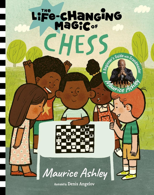 Life-Changing Magic of Chess: A Beginner's Guide with Grandmaster Maurice Ashley book cover
