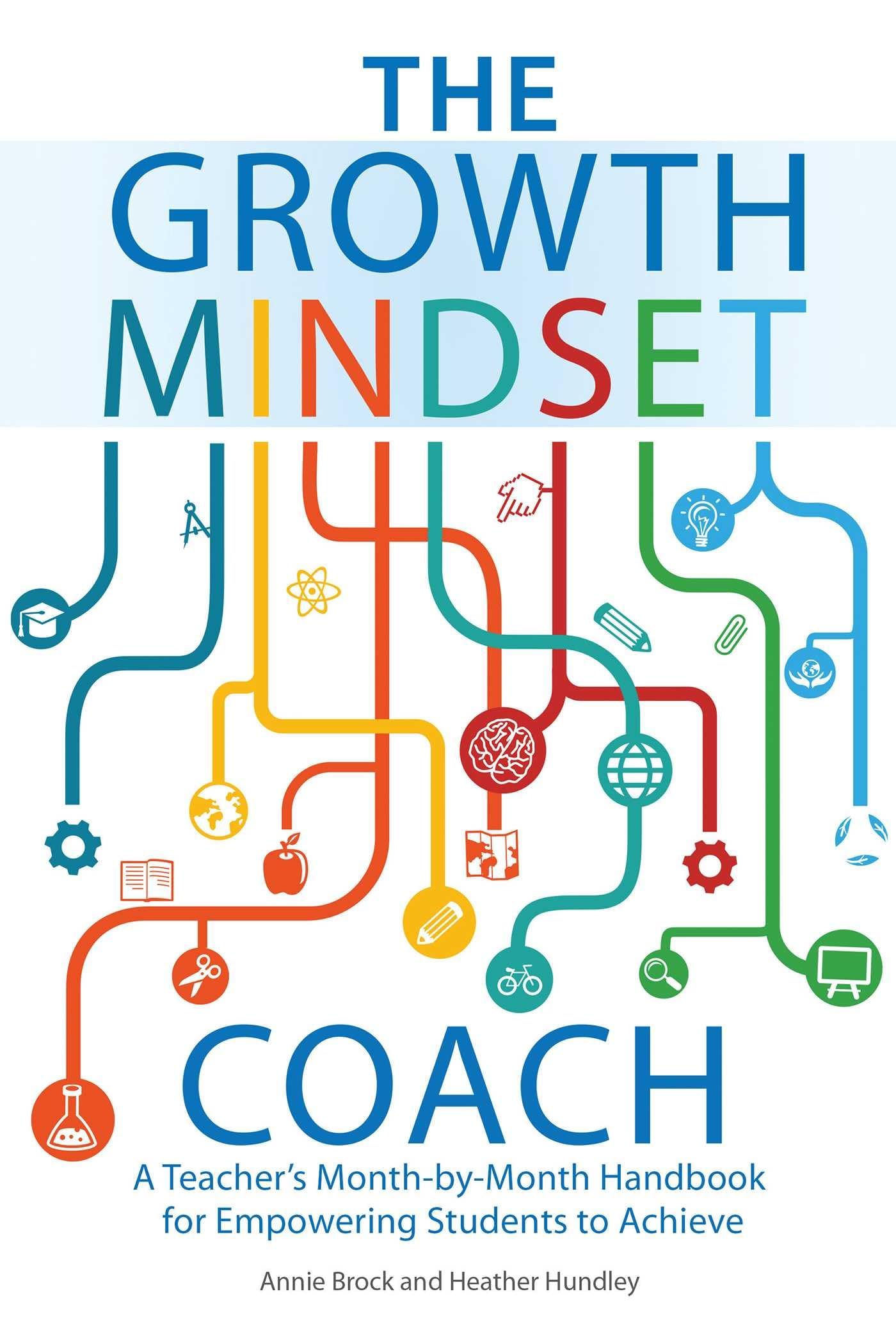 Growth Mindset Coach: A Teacher's Month-By-Month Handbook for Empowering Students to Achieve book cover