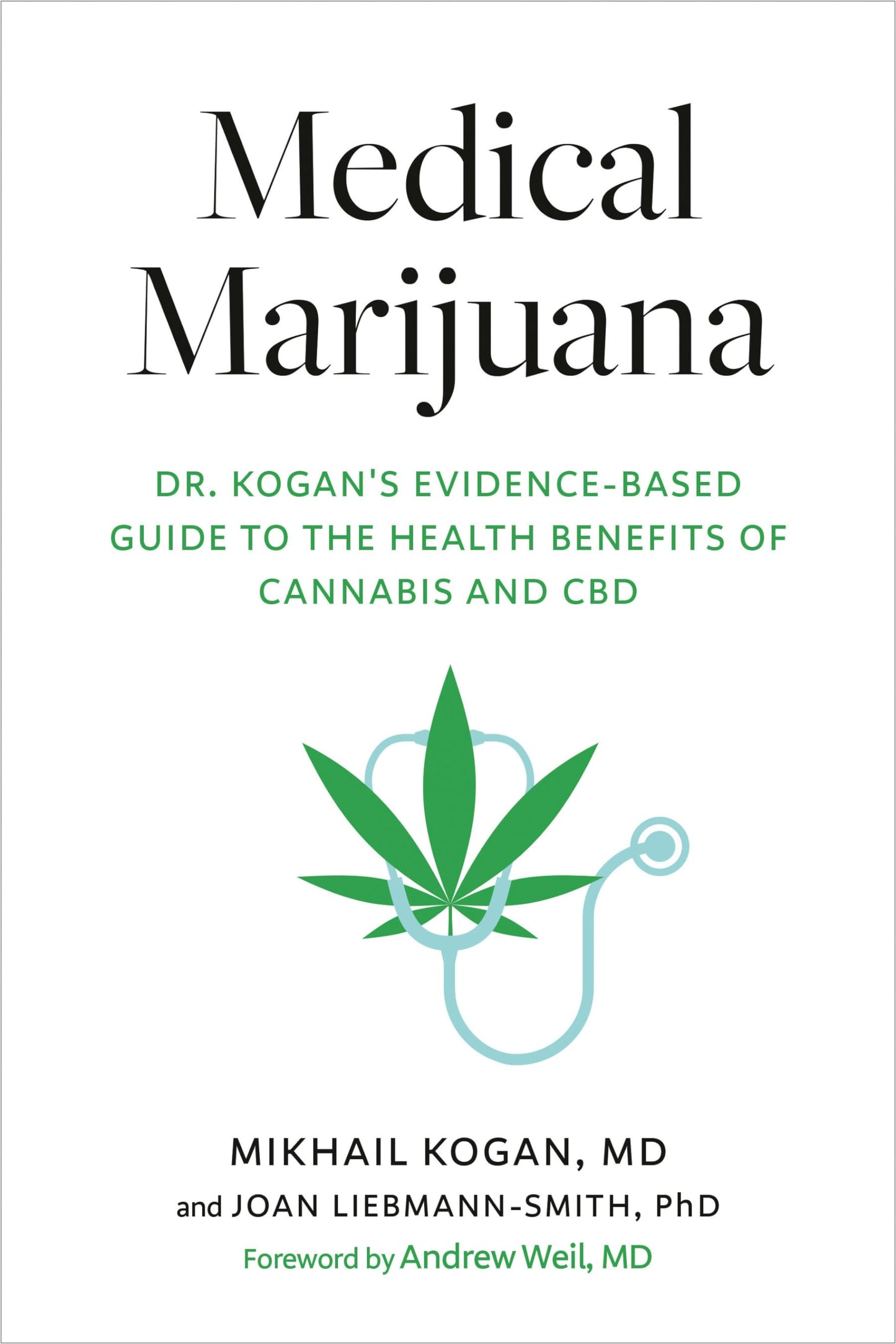 Medical Marijuana: Dr. Kogan's Evidence-Based Guide to the Health Benefits of Cannabis and CBD book cover