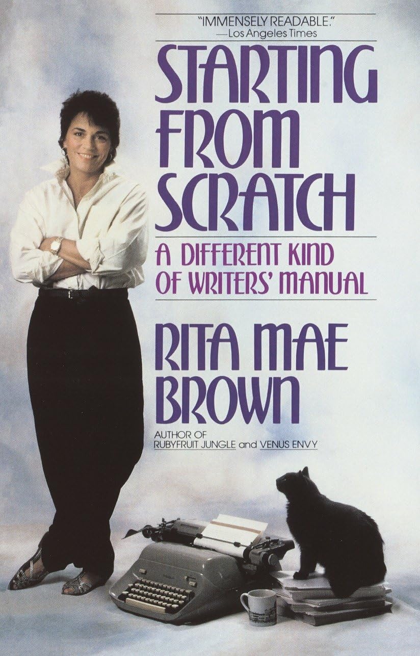 Starting from Scratch: A Different Kind of Writers' Manual book cover