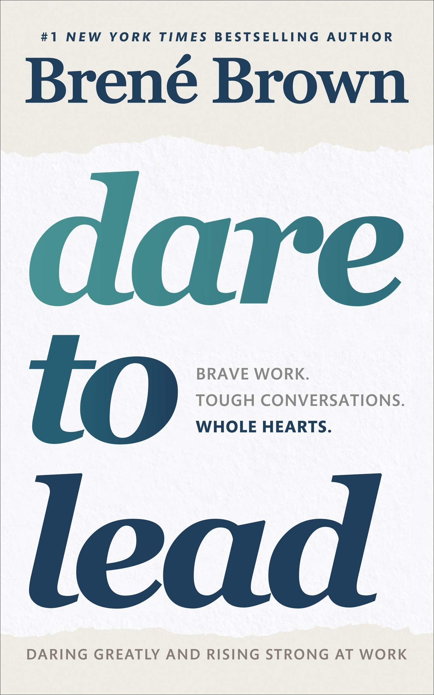 Dare to Lead: Brave Work. Tough Conversations. Whole Hearts. book cover