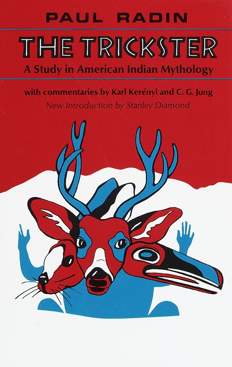 Trickster: A Study in American Indian Mythology (Revised) (Revised)