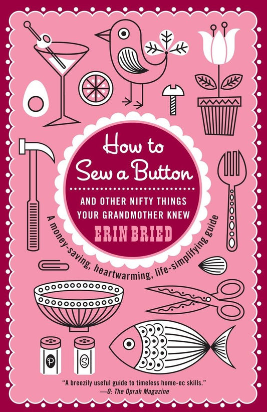How to Sew a Button: And Other Nifty Things Your Grandmother Knew book cover