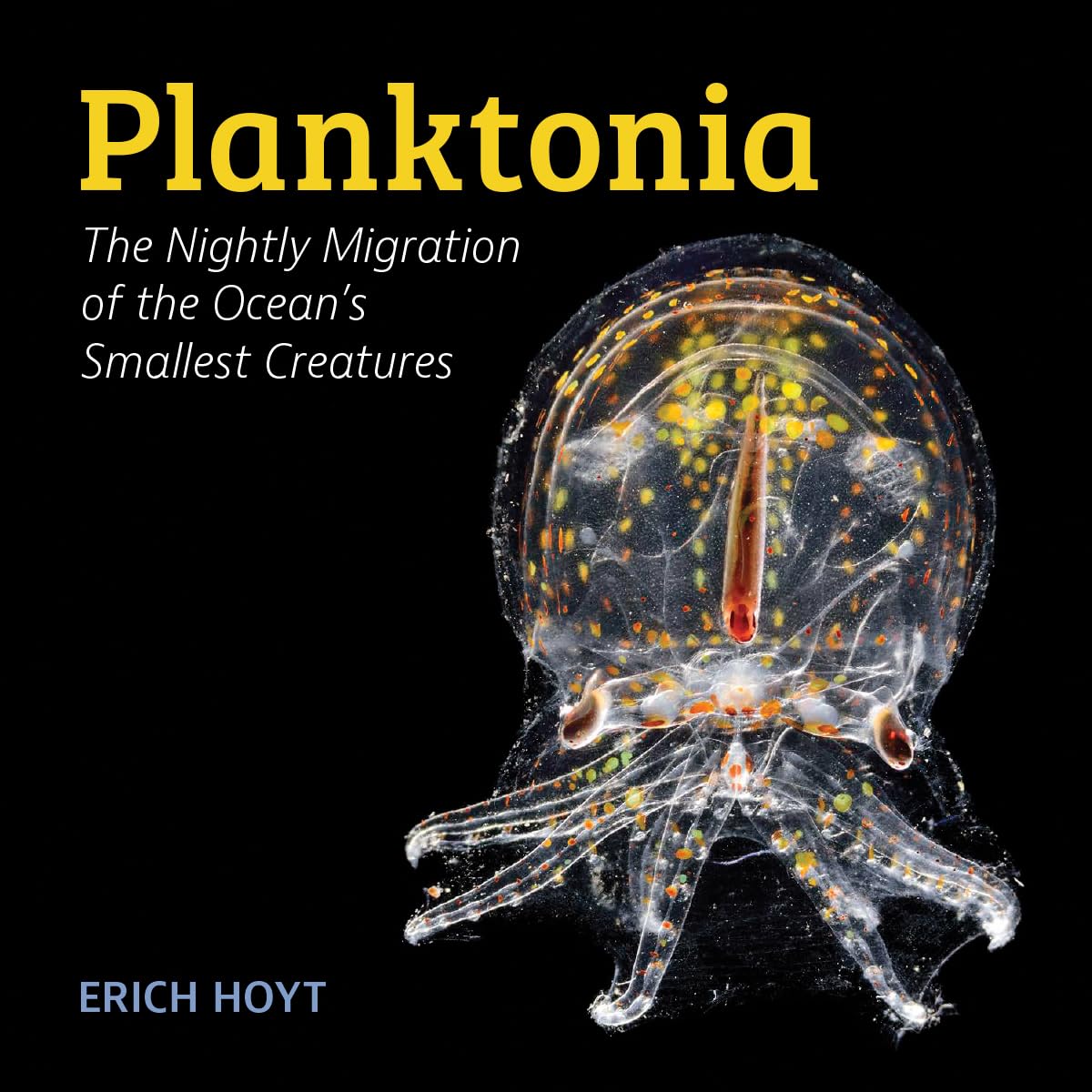 Planktonia: The Nightly Migration of the Ocean's Smallest Creatures book cover