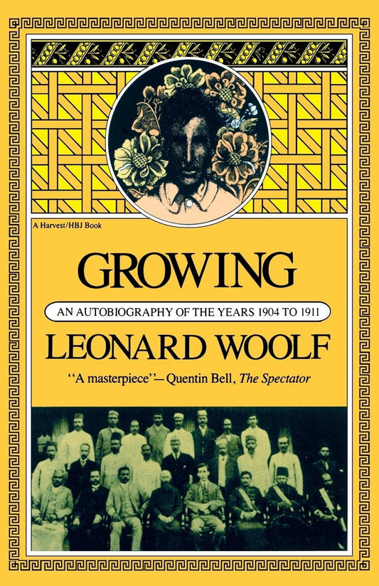 Growing: An Autobiography Of The Years 1904 To 1911