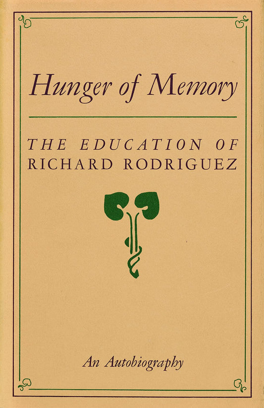 Hunger of Memory: The Education of Richard Rodriguez book cover