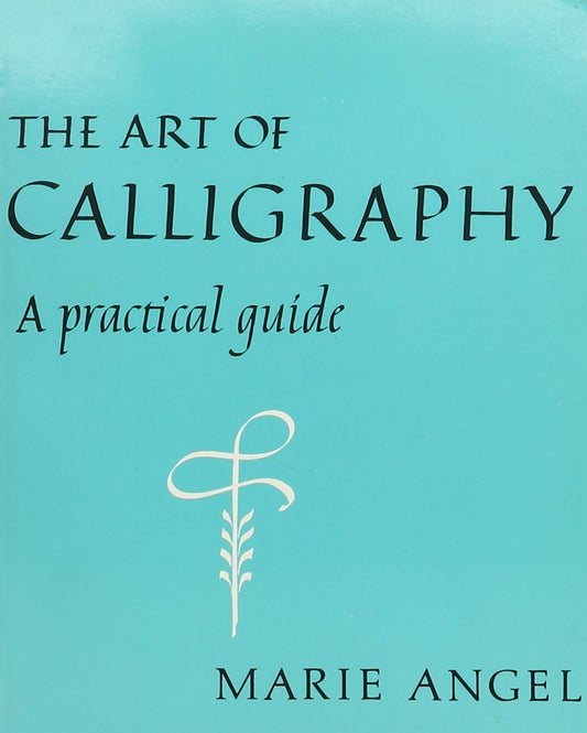 The art of calligraphy: A practical guide book cover