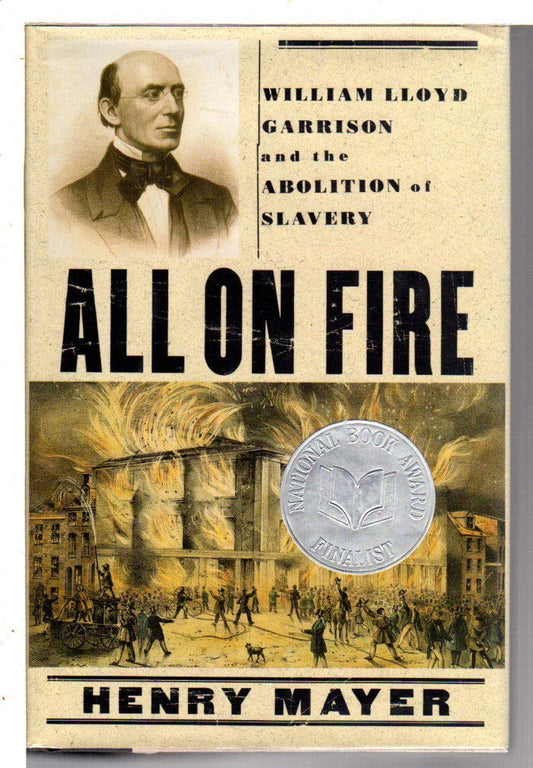 All on Fire: William Lloyd Garrison and the Abolition of Slavery