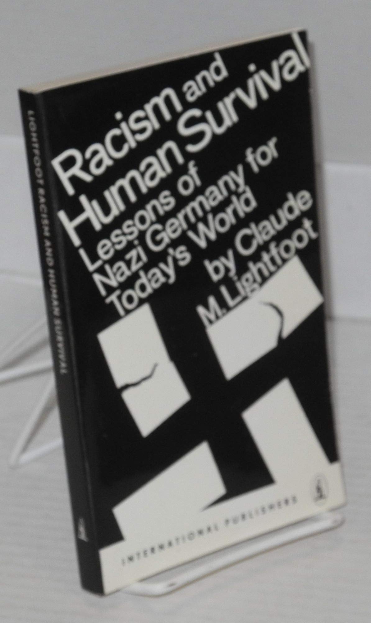 Racism and human survival;: Lessons of Nazi Germany for today's world, (New World paperbacks, NW-S-23) book cover