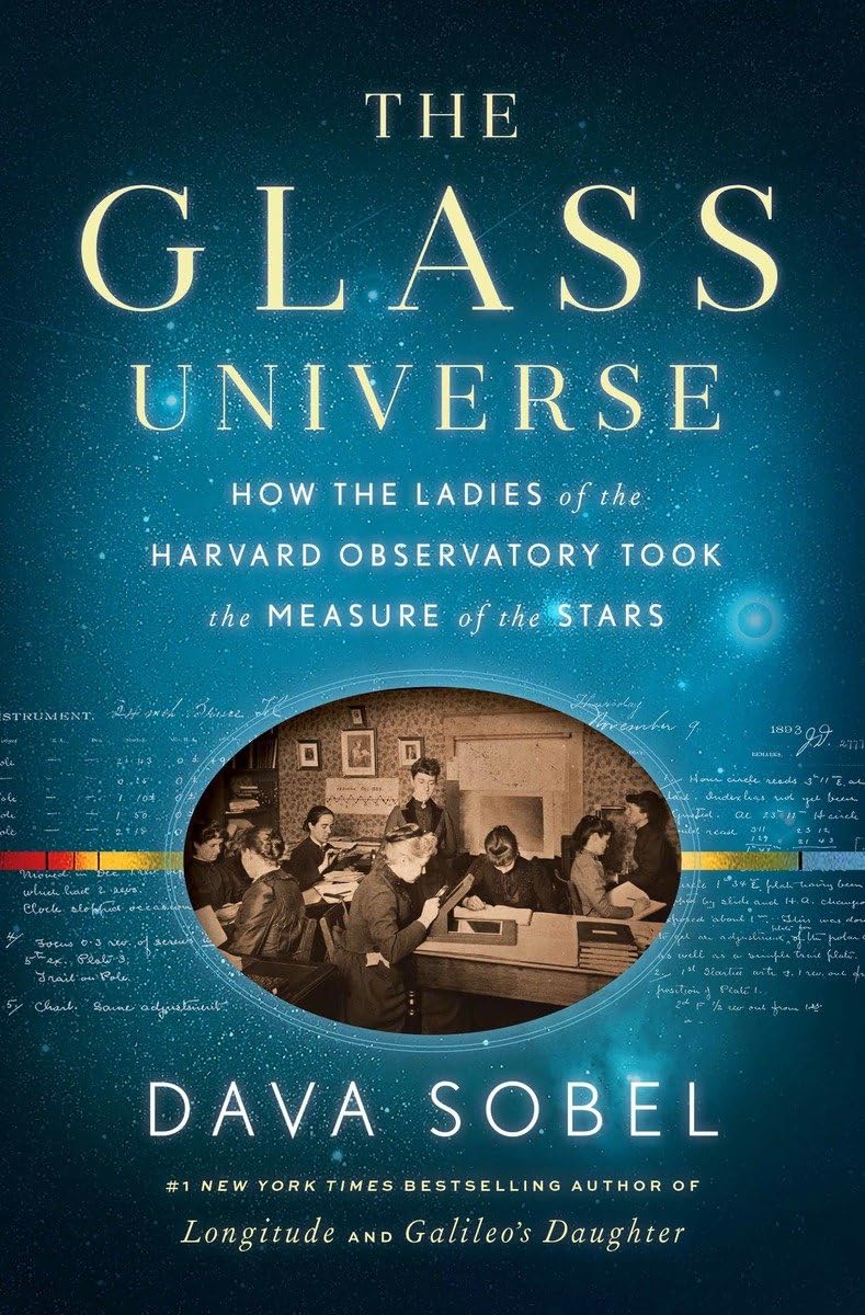 Glass Universe: How the Ladies of the Harvard Observatory Took the Measure of the Stars book cover