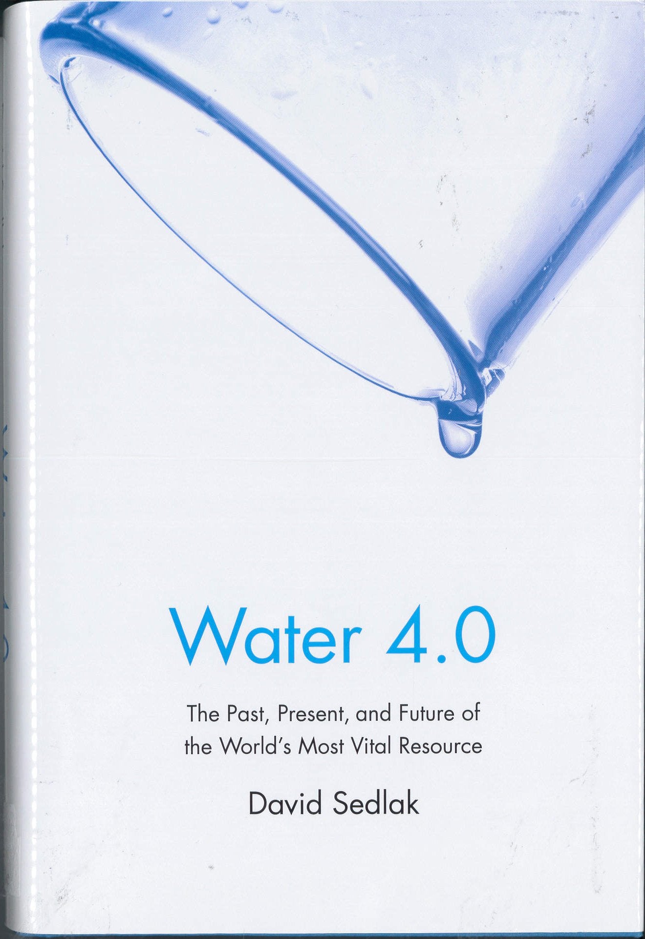 Water 4.0: The Past, Present, and Future of the World's Most Vital Resource