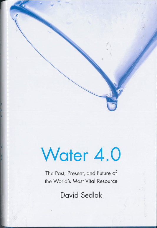 Water 4.0: The Past, Present, and Future of the World's Most Vital Resource