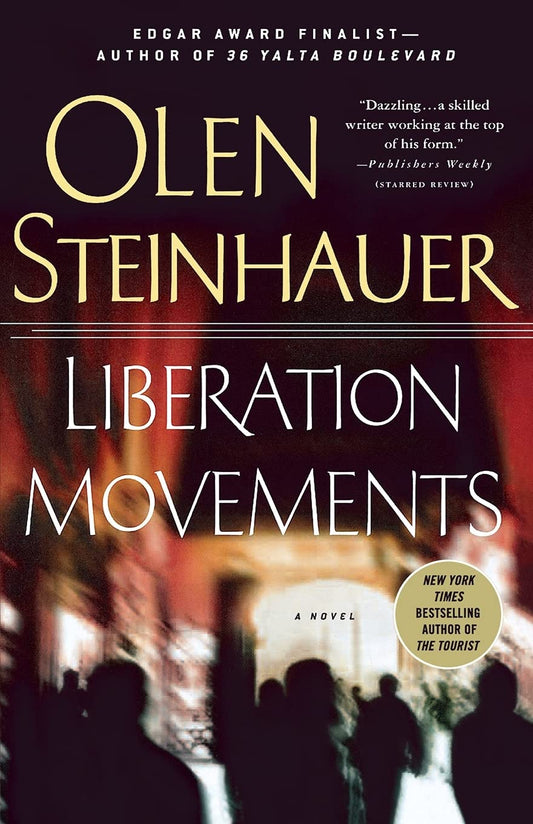 Liberation Movements: A Novel (Yalta Boulevard Quintet, 4)