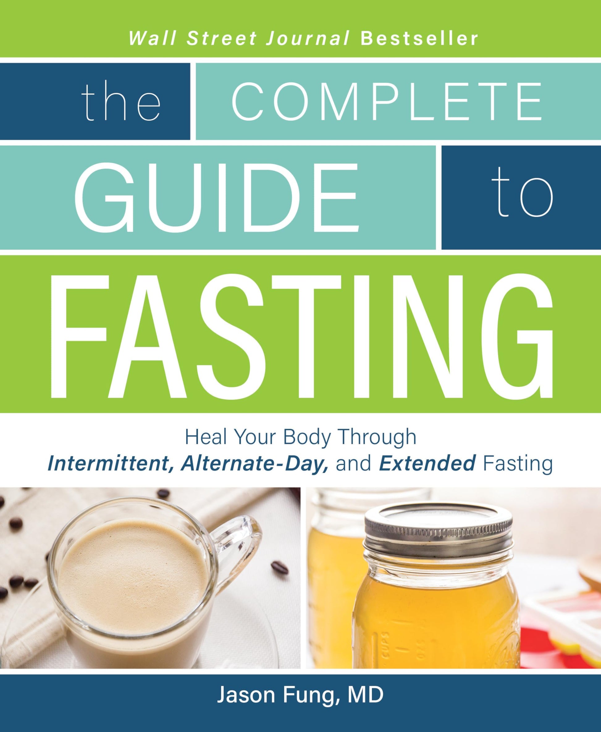 Complete Guide to Fasting: Heal Your Body Through Intermittent, Alternate-Day, and Extended Fasting book cover