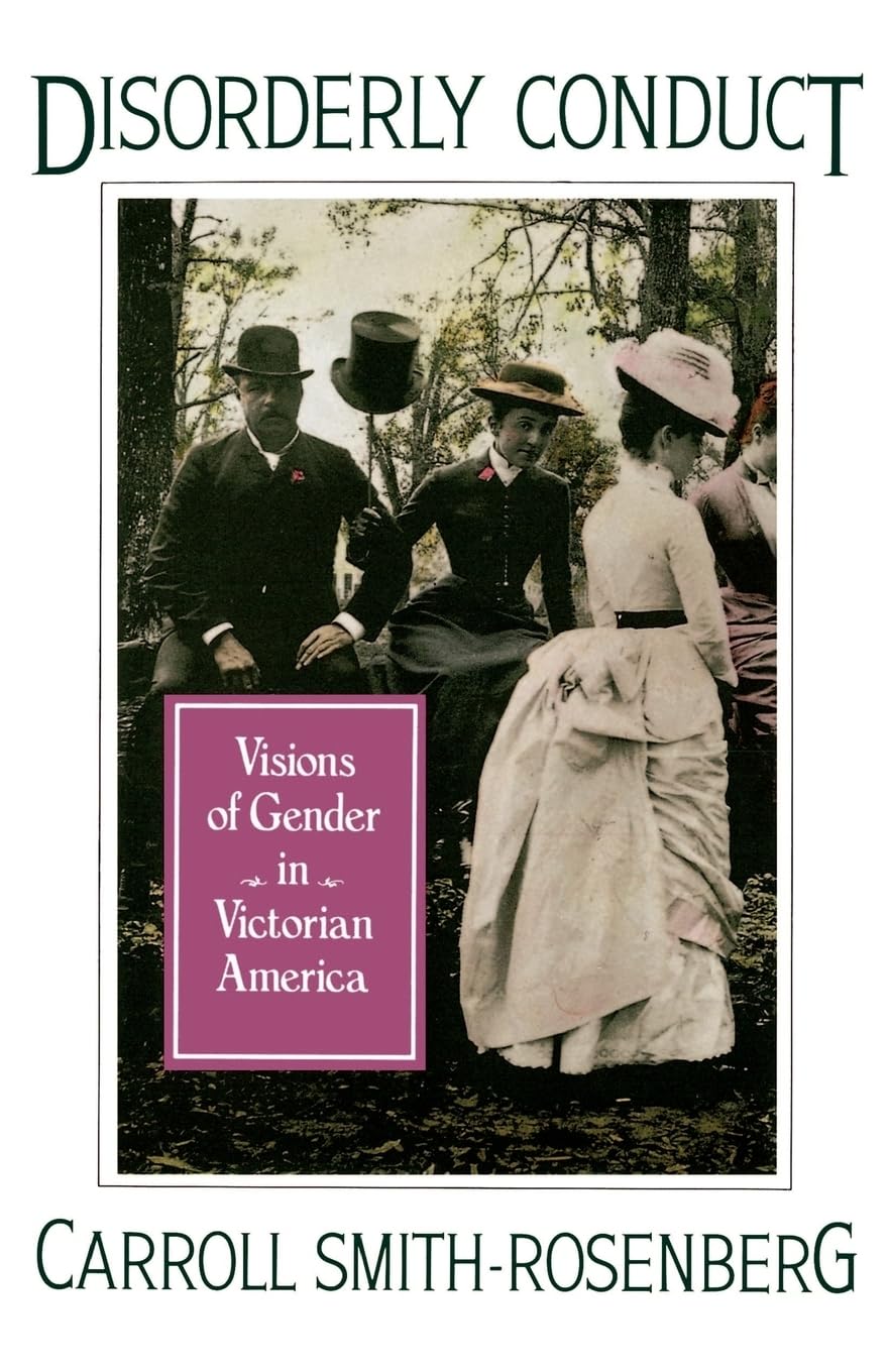 Disorderly Conduct: Visions of Gender in Victorian America book cover