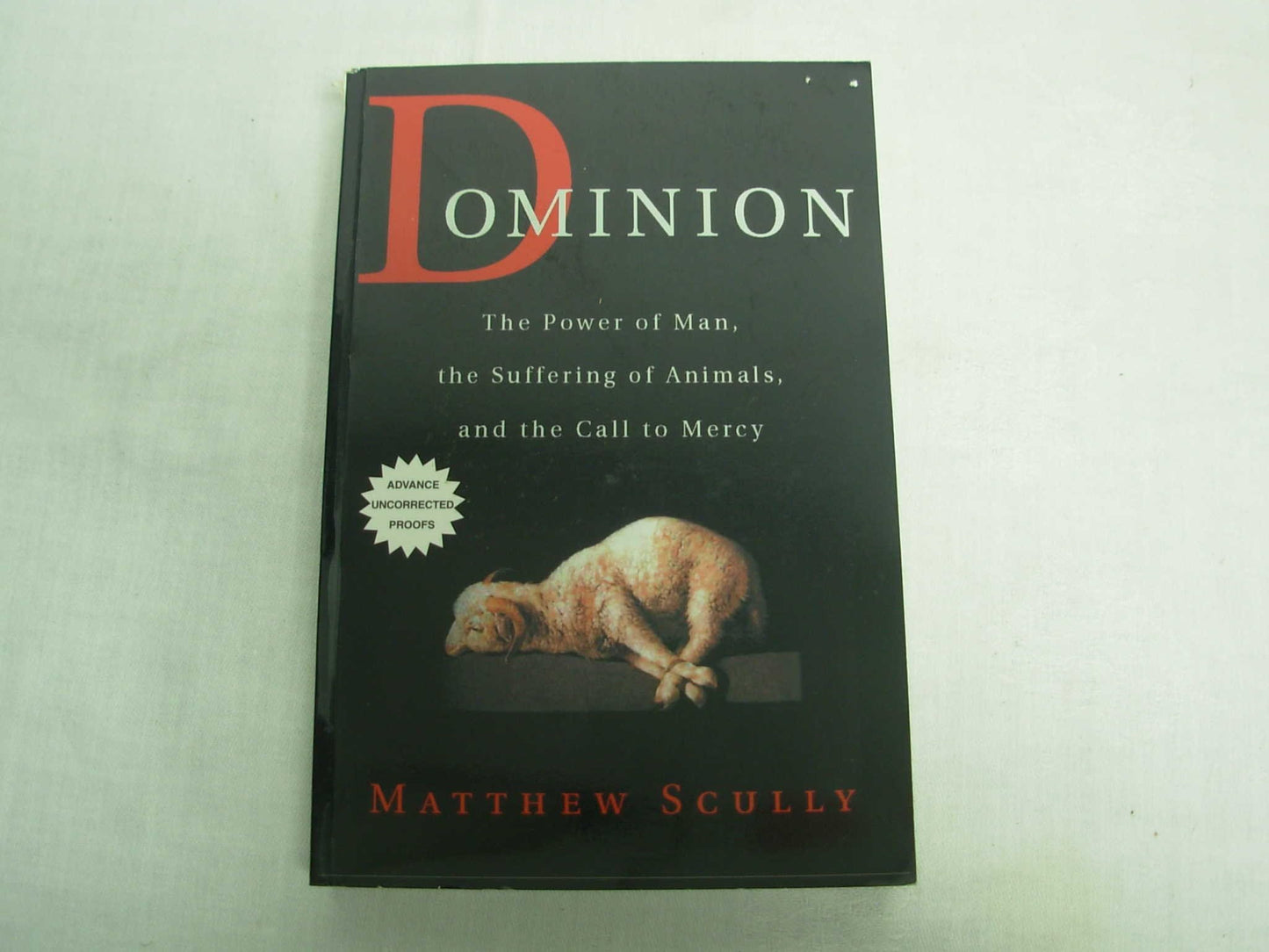 Dominion: The Power of Man, the Suffering of Animals, and the Call to Mercy book cover