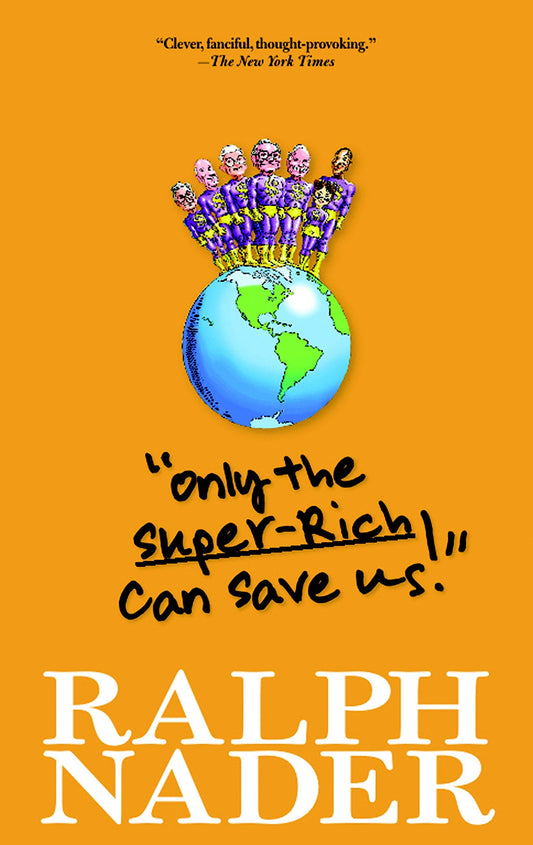 Only the Super-Rich Can Save Us! (Edition)