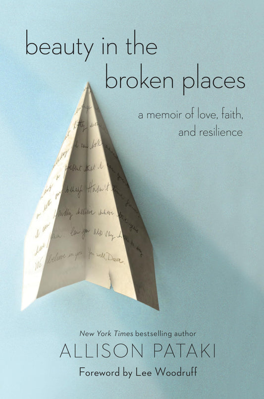 Beauty in the Broken Places: A Memoir of Love, Faith, and Resilience book cover