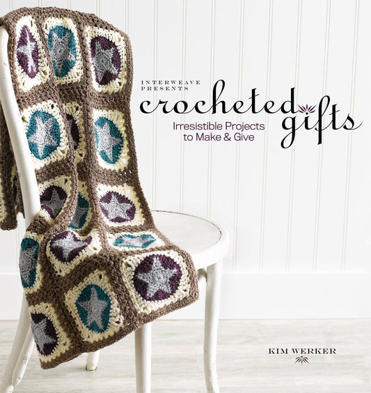 Interweave Presents Crocheted Gifts: Irresistilbe Projects to Make and Give book cover